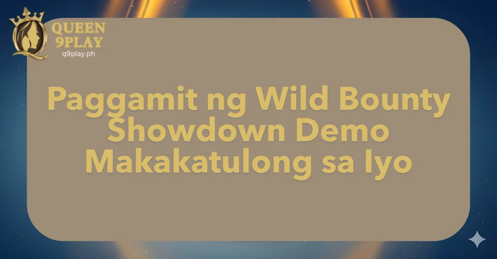 Paggamit ng Wild Bounty Showdown Demo Makakatulong sa Iyo