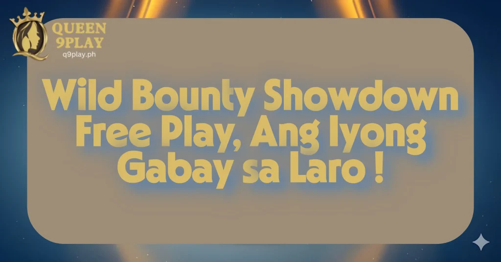 Wild Bounty Showdown Free Play, Ang Iyong Gabay sa Laro