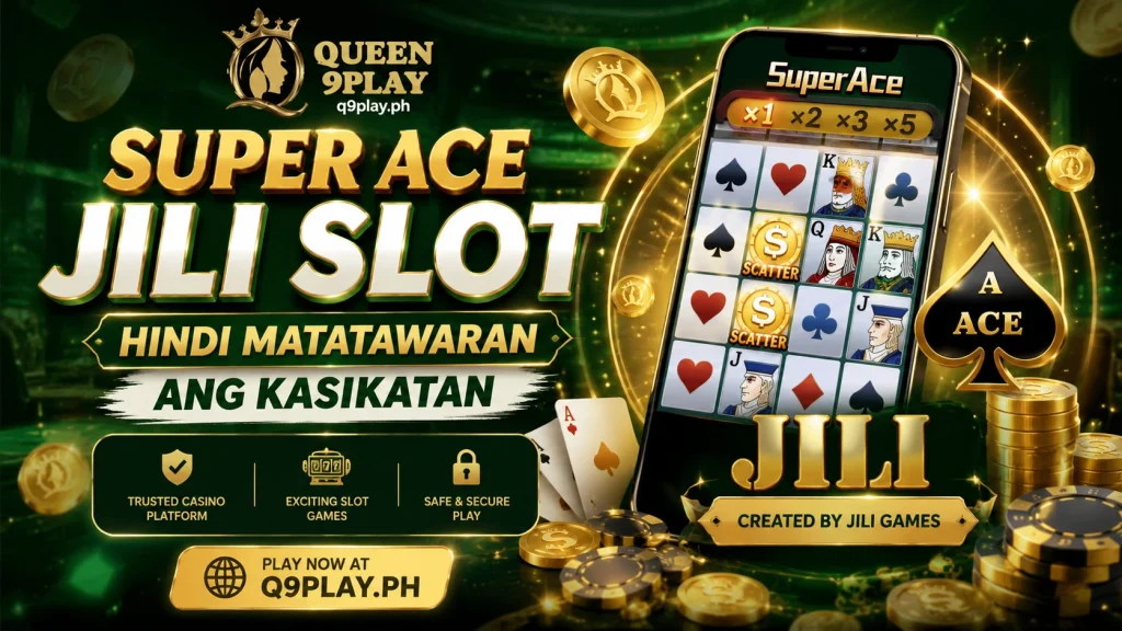 Super Ace JILI Slot Hindi Matatawaran Ang Kasikatan