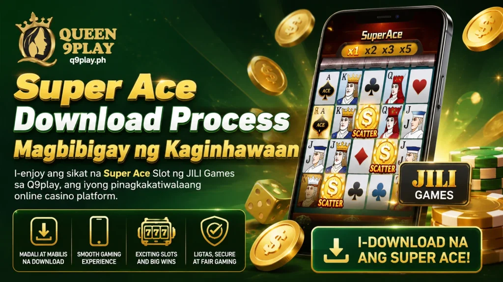 Super Ace Download Process Magbibigay ng Kaginhawaan